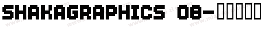 SHAKAGRAPHICS 08字体转换